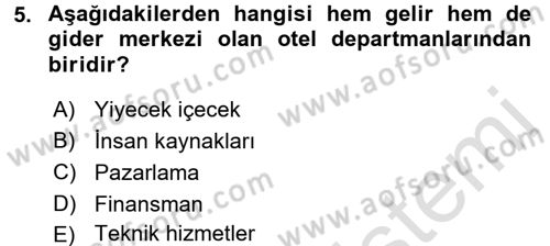 Otel İşletmelerinde Destek Hizmetleri Dersi 2017 - 2018 Yılı (Vize) Ara Sınav Soruları 5. Soru
