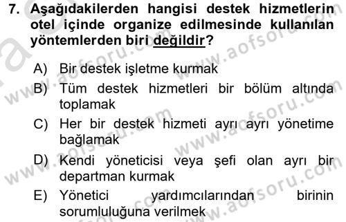 Otel İşletmelerinde Destek Hizmetleri Dersi 2017 - 2018 Yılı (Vize) Ara Sınav Soruları 7. Soru