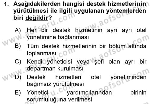Otel İşletmelerinde Destek Hizmetleri Dersi 2017 - 2018 Yılı (Final) Dönem Sonu Sınav Soruları 1. Soru