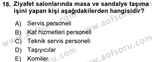 Otel İşletmelerinde Destek Hizmetleri Dersi 2017 - 2018 Yılı (Final) Dönem Sonu Sınav Soruları 18. Soru