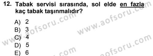 Yiyecek-İçecek Hizmetleri Dersi 2012 - 2013 Yılı (Vize) Ara Sınav Soruları 12. Soru