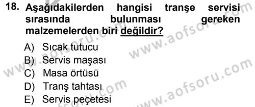 Yiyecek-İçecek Hizmetleri Dersi 2012 - 2013 Yılı (Vize) Ara Sınav Soruları 18. Soru