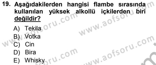 Yiyecek-İçecek Hizmetleri Dersi 2012 - 2013 Yılı (Vize) Ara Sınav Soruları 19. Soru