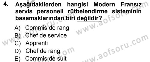 Yiyecek-İçecek Hizmetleri Dersi 2012 - 2013 Yılı (Vize) Ara Sınav Soruları 4. Soru