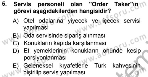 Yiyecek-İçecek Hizmetleri Dersi 2012 - 2013 Yılı (Vize) Ara Sınav Soruları 5. Soru