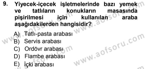 Yiyecek-İçecek Hizmetleri Dersi 2012 - 2013 Yılı (Vize) Ara Sınav Soruları 9. Soru