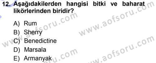 Yiyecek-İçecek Hizmetleri Dersi 2012 - 2013 Yılı (Final) Dönem Sonu Sınav Soruları 12. Soru