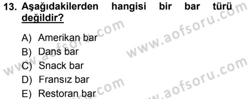 Yiyecek-İçecek Hizmetleri Dersi 2012 - 2013 Yılı (Final) Dönem Sonu Sınav Soruları 13. Soru