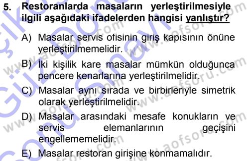 Yiyecek-İçecek Hizmetleri Dersi 2012 - 2013 Yılı (Final) Dönem Sonu Sınav Soruları 5. Soru