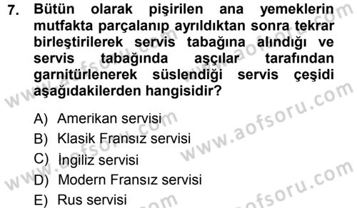 Yiyecek-İçecek Hizmetleri Dersi 2012 - 2013 Yılı (Final) Dönem Sonu Sınav Soruları 7. Soru