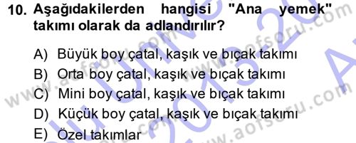 Yiyecek-İçecek Hizmetleri Dersi 2013 - 2014 Yılı (Vize) Ara Sınav Soruları 10. Soru