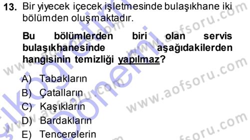 Yiyecek-İçecek Hizmetleri Dersi 2013 - 2014 Yılı (Vize) Ara Sınav Soruları 13. Soru