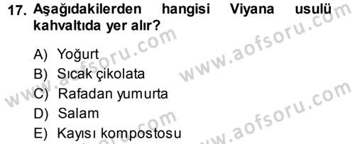 Yiyecek-İçecek Hizmetleri Dersi 2013 - 2014 Yılı (Vize) Ara Sınav Soruları 17. Soru