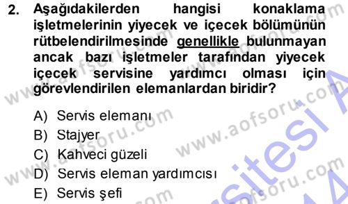 Yiyecek-İçecek Hizmetleri Dersi 2013 - 2014 Yılı (Vize) Ara Sınav Soruları 2. Soru
