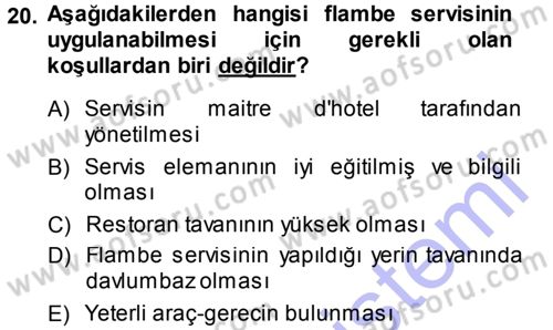 Yiyecek-İçecek Hizmetleri Dersi 2013 - 2014 Yılı (Vize) Ara Sınav Soruları 20. Soru