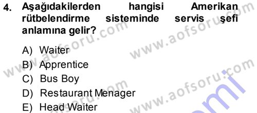 Yiyecek-İçecek Hizmetleri Dersi 2013 - 2014 Yılı (Vize) Ara Sınav Soruları 4. Soru