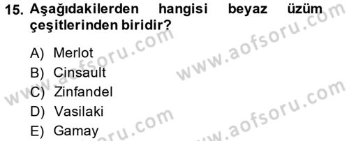 Yiyecek-İçecek Hizmetleri Dersi 2013 - 2014 Yılı (Final) Dönem Sonu Sınav Soruları 15. Soru