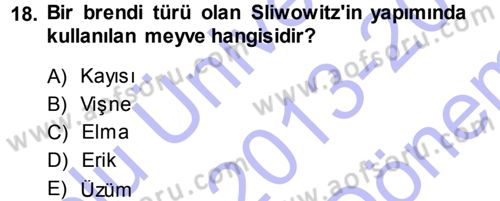 Yiyecek-İçecek Hizmetleri Dersi 2013 - 2014 Yılı (Final) Dönem Sonu Sınav Soruları 18. Soru