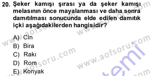 Yiyecek-İçecek Hizmetleri Dersi 2013 - 2014 Yılı (Final) Dönem Sonu Sınav Soruları 20. Soru