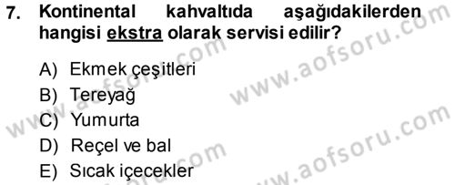 Yiyecek-İçecek Hizmetleri Dersi 2013 - 2014 Yılı (Final) Dönem Sonu Sınav Soruları 7. Soru
