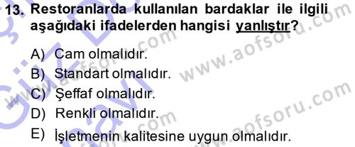 Yiyecek-İçecek Hizmetleri Dersi 2014 - 2015 Yılı (Vize) Ara Sınav Soruları 13. Soru