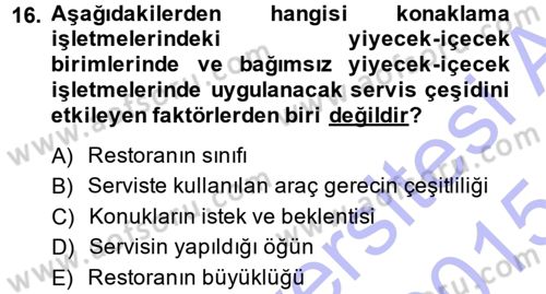 Yiyecek-İçecek Hizmetleri Dersi 2014 - 2015 Yılı (Vize) Ara Sınav Soruları 16. Soru