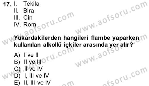 Yiyecek-İçecek Hizmetleri Dersi 2014 - 2015 Yılı (Vize) Ara Sınav Soruları 17. Soru