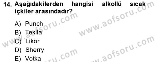 Yiyecek-İçecek Hizmetleri Dersi 2014 - 2015 Yılı (Final) Dönem Sonu Sınav Soruları 14. Soru