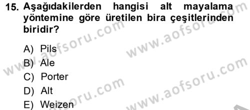 Yiyecek-İçecek Hizmetleri Dersi 2014 - 2015 Yılı (Final) Dönem Sonu Sınav Soruları 15. Soru