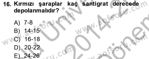 Yiyecek-İçecek Hizmetleri Dersi 2014 - 2015 Yılı (Final) Dönem Sonu Sınav Soruları 16. Soru