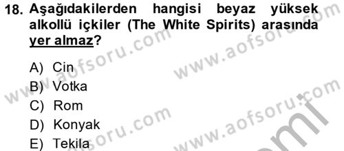 Yiyecek-İçecek Hizmetleri Dersi 2014 - 2015 Yılı (Final) Dönem Sonu Sınav Soruları 18. Soru