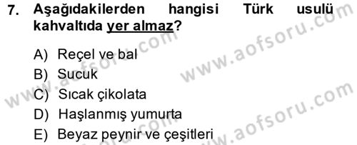 Yiyecek-İçecek Hizmetleri Dersi 2014 - 2015 Yılı (Final) Dönem Sonu Sınav Soruları 7. Soru