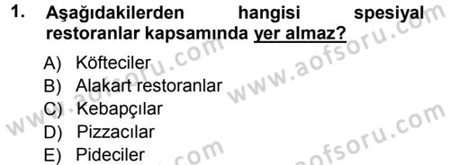 Yiyecek-İçecek Hizmetleri Dersi 2014 - 2015 Yılı Tek Ders Sınav Soruları 1. Soru