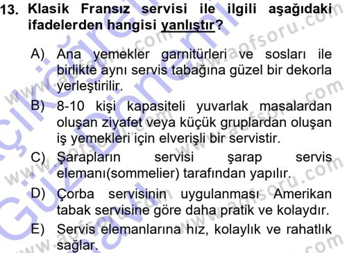 Yiyecek-İçecek Hizmetleri Dersi 2015 - 2016 Yılı (Vize) Ara Sınav Soruları 13. Soru