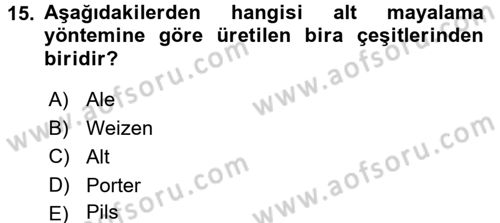 Yiyecek-İçecek Hizmetleri Dersi 2015 - 2016 Yılı (Final) Dönem Sonu Sınav Soruları 15. Soru