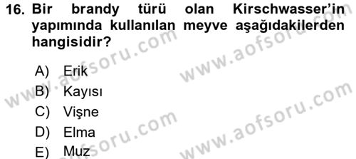 Yiyecek-İçecek Hizmetleri Dersi 2015 - 2016 Yılı (Final) Dönem Sonu Sınav Soruları 16. Soru