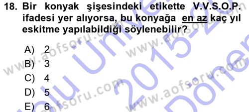 Yiyecek-İçecek Hizmetleri Dersi 2015 - 2016 Yılı (Final) Dönem Sonu Sınav Soruları 18. Soru