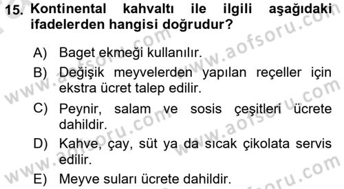 Yiyecek-İçecek Hizmetleri Dersi 2016 - 2017 Yılı (Vize) Ara Sınav Soruları 15. Soru