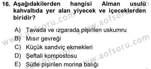 Yiyecek-İçecek Hizmetleri Dersi 2016 - 2017 Yılı (Vize) Ara Sınav Soruları 16. Soru