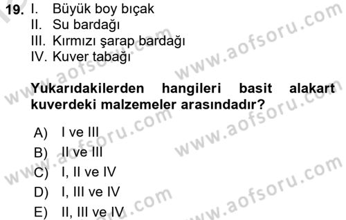 Yiyecek-İçecek Hizmetleri Dersi 2016 - 2017 Yılı (Vize) Ara Sınav Soruları 19. Soru