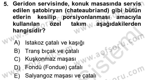 Yiyecek-İçecek Hizmetleri Dersi 2016 - 2017 Yılı (Vize) Ara Sınav Soruları 5. Soru
