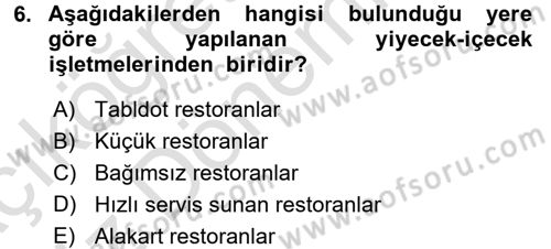 Yiyecek-İçecek Hizmetleri Dersi 2016 - 2017 Yılı (Vize) Ara Sınav Soruları 6. Soru