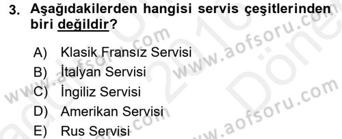 Yiyecek-İçecek Hizmetleri Dersi 2016 - 2017 Yılı (Final) Dönem Sonu Sınav Soruları 3. Soru