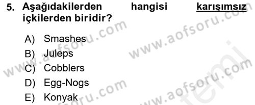 Yiyecek-İçecek Hizmetleri Dersi 2016 - 2017 Yılı (Final) Dönem Sonu Sınav Soruları 5. Soru