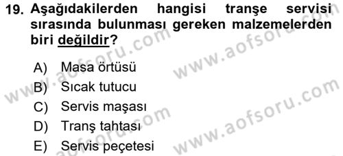 Yiyecek-İçecek Hizmetleri Dersi 2017 - 2018 Yılı (Vize) Ara Sınav Soruları 19. Soru