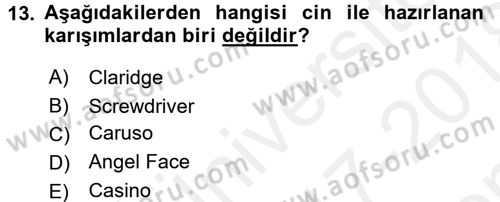 Yiyecek-İçecek Hizmetleri Dersi 2017 - 2018 Yılı (Final) Dönem Sonu Sınav Soruları 13. Soru