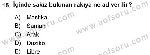 Yiyecek-İçecek Hizmetleri Dersi 2017 - 2018 Yılı (Final) Dönem Sonu Sınav Soruları 15. Soru