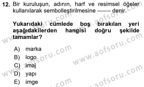 Turizm Ve İletişim Dersi 2023 - 2024 Yılı Yaz Okulu Sınav Soruları 12. Soru