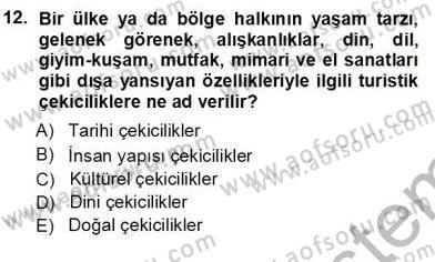 Turizm Coğrafyası Dersi 2012 - 2013 Yılı (Vize) Ara Sınav Soruları 12. Soru
