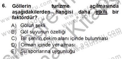 Turizm Coğrafyası Dersi 2012 - 2013 Yılı (Vize) Ara Sınav Soruları 6. Soru